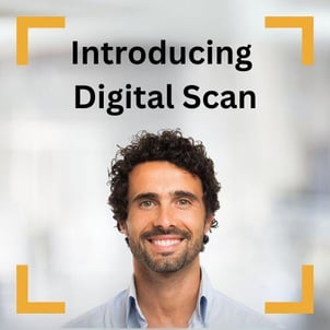 Introducing Digital Scan